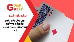 Luật Bài Cào chi tiết và dễ hiểu nhất dành cho tân thủ